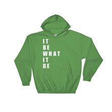 Load image into Gallery viewer, It Be What It Be &quot;Letter Scroll&quot; Hooded Sweatshirt