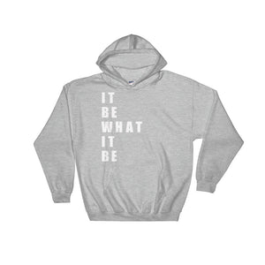 It Be What It Be "Letter Scroll" Hooded Sweatshirt