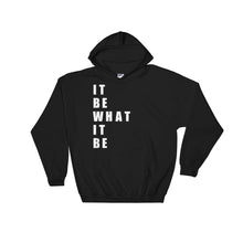 Load image into Gallery viewer, It Be What It Be &quot;Letter Scroll&quot; Hooded Sweatshirt