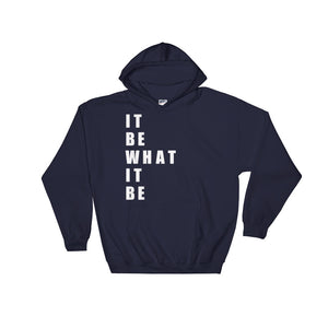 It Be What It Be "Letter Scroll" Hooded Sweatshirt