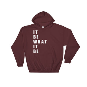 It Be What It Be "Letter Scroll" Hooded Sweatshirt